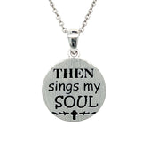Sterling Silver "Then Sings My Soul" Pendant Necklace