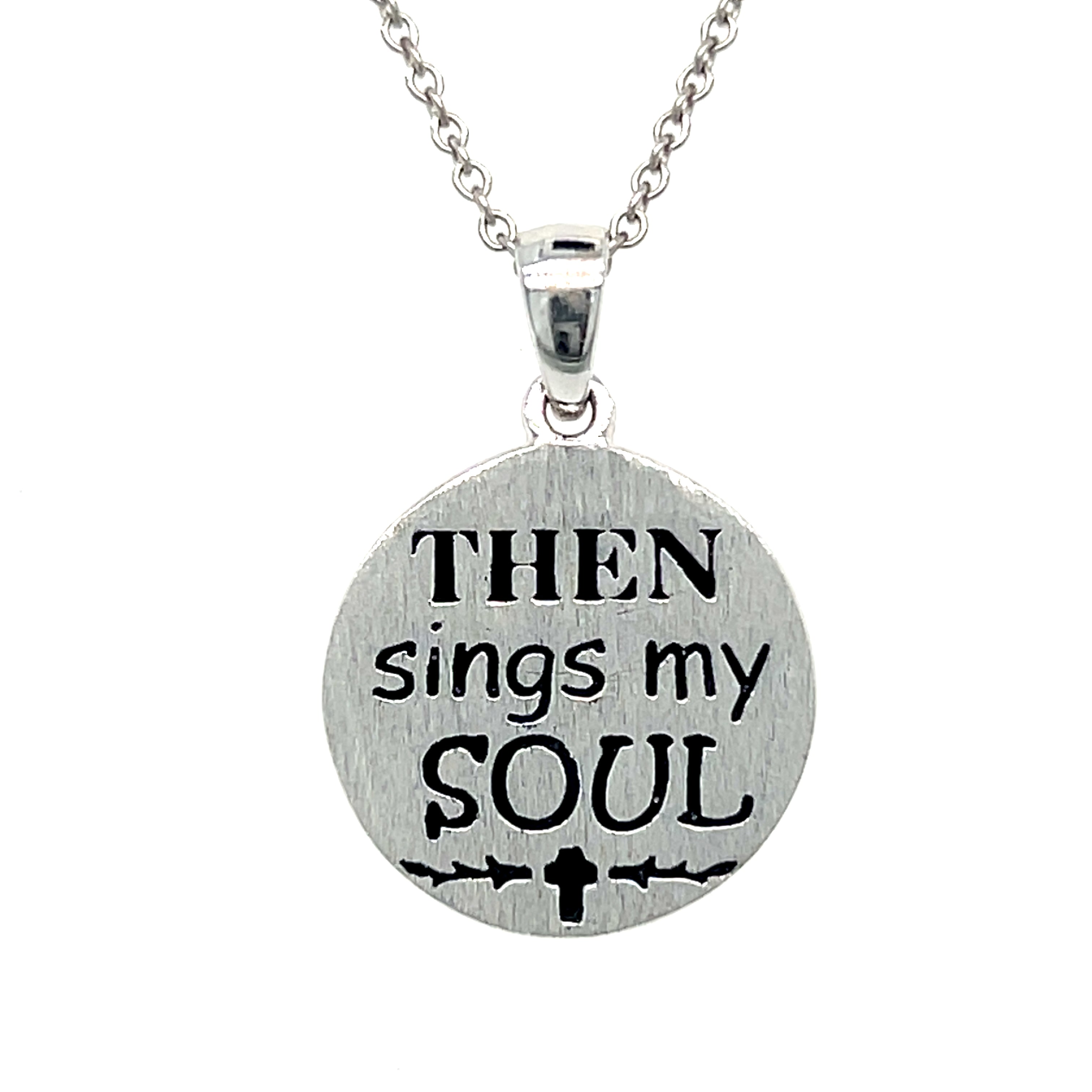 Silver "Then Sings My Soul" Pendant Necklace